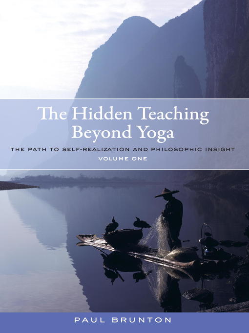Title details for The Hidden Teaching Beyond Yoga by Paul Brunton - Available
